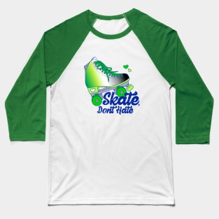 Skate, Don't Hate - Aro Baseball T-Shirt